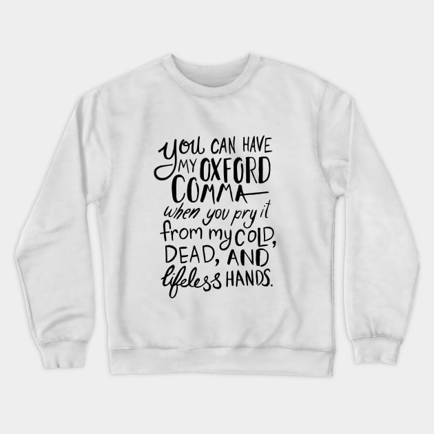 Oxford Comma Grammar Joke Crewneck Sweatshirt by KitCronk